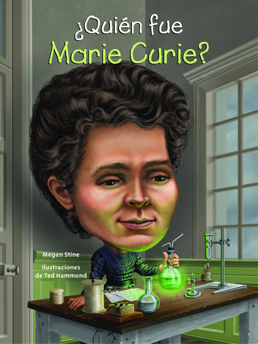 Title details for ¿Quién fue Marie Curie? by Megan Stine - Available